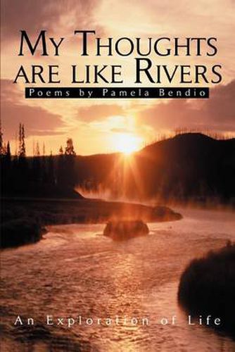 Cover image for My Thoughts are Like Rivers: An Exploration of Life