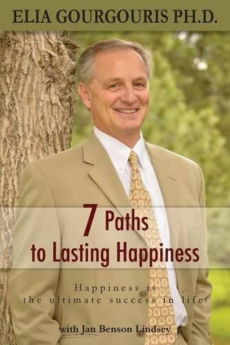 Cover image for 7 Paths to Lasting Happiness: Happiness the Ultimate Success in Life