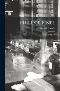 Cover image for Philippe Pinel: a Memorial Sketch
