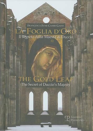 Cover image for La Foglia D'Oro/The Gold Leaf: Il Segreto Della Maesta Di Duccio/The Secret of Duccio's Majesty