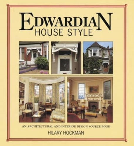 Cover image for Edwardian House Style: An Architectural and Interior Design Source Book