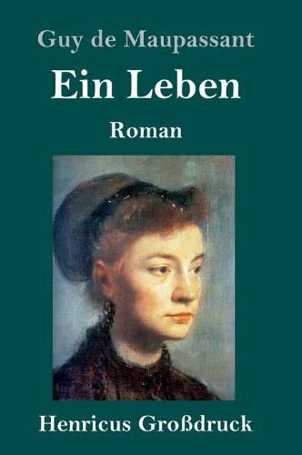 Cover image for Ein Leben (Grossdruck): Roman