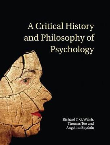 Cover image for A Critical History and Philosophy of Psychology: Diversity of Context, Thought, and Practice