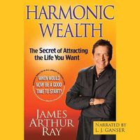 Cover image for Harmonic Wealth: The Secret of Attracting the Life You Want