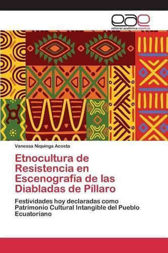 Cover image for Etnocultura de Resistencia en Escenografia de las Diabladas de Pillaro