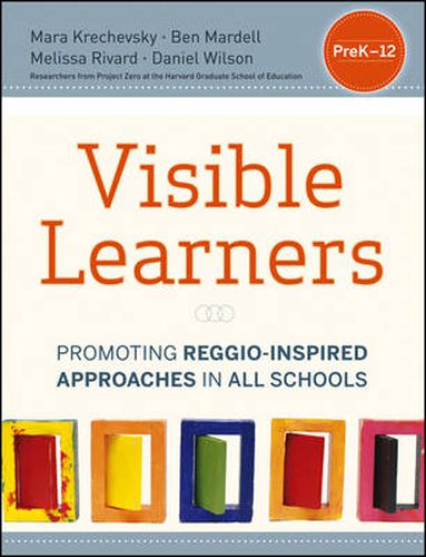 Visible Learners - Promoting Reggio-Inspired Approaches in All Schools