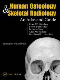 Cover image for Human Osteology and Skeletal Radiology: An Atlas and Guide