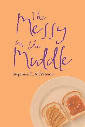 Cover image for The Messy in the Middle