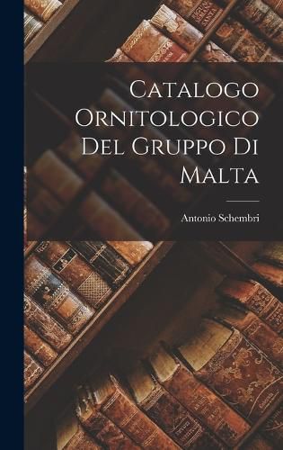 Cover image for Catalogo Ornitologico del Gruppo di Malta