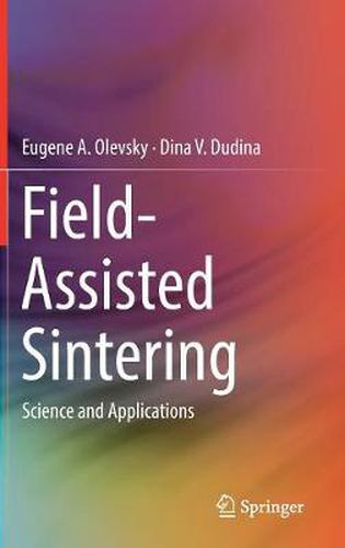 Cover image for Field-Assisted Sintering: Science and Applications