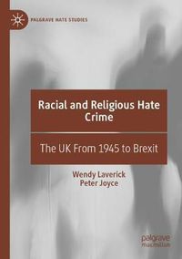 Cover image for Racial and Religious Hate Crime: The UK From 1945 to Brexit