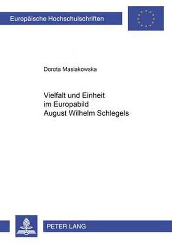 Cover image for Vielfalt Und Einheit Im Europabild August Wilhelm Schlegels