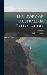 Cover image for The Story of Australian Exploration