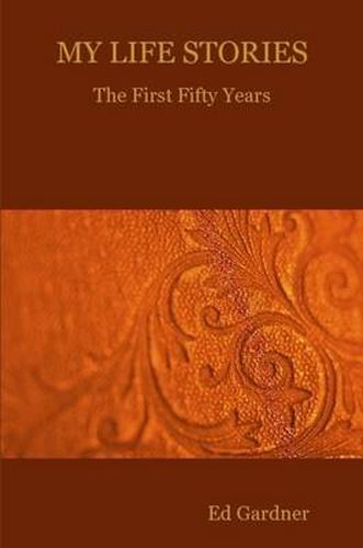 Cover image for MY LIFE STORIES - The First Fifty Years