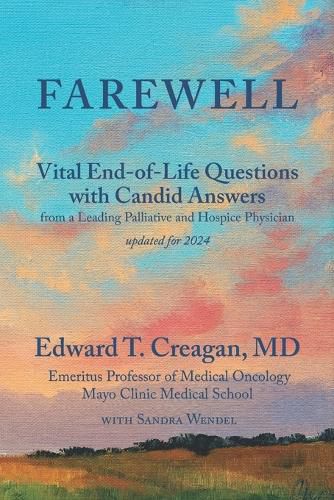 Cover image for Farewell: Vital End-of-Life Questions with Candid Answers from a Leading Palliative and Hospice Physician