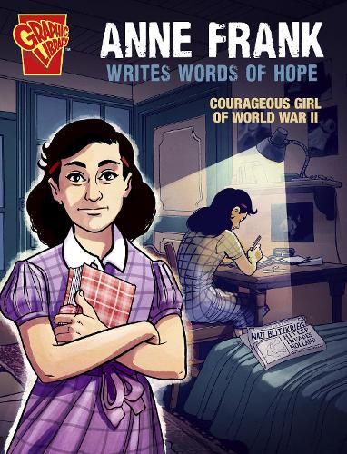 Cover image for Anne Frank Writes Words of Hope: Courageous Girl of World War II