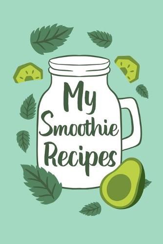 Cover image for My Smoothie Recipes