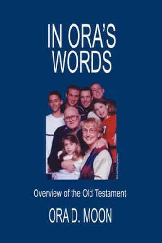 Cover image for In Ora's Words: Overview of the Old Testament