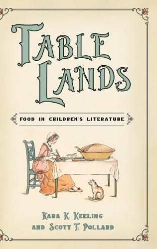 Cover image for Table Lands: Food in Children's Literature