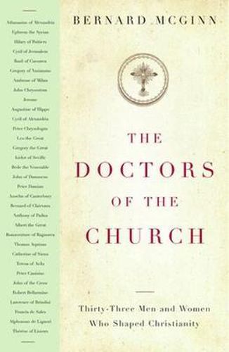 Cover image for The Doctors of the Church: Thirty-Three Men and Women Who Shaped Christianity