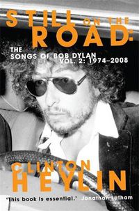 Cover image for Still on the Road: The Songs of Bob Dylan Vol. 2 1974-2008