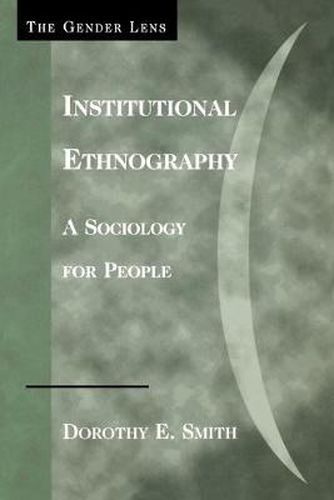 Cover image for Institutional Ethnography: A Sociology for People