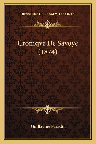 Croniqve de Savoye (1874)