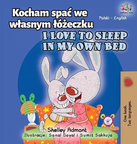 I Love to Sleep in My Own Bed (Polish English Bilingual Book for Kids)