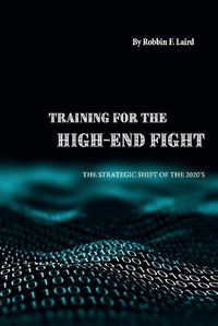 Cover image for Training for the High-End Fight: The Strategic Shift of the 2020s