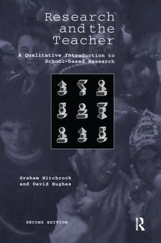 Cover image for Research and the Teacher: A Qualitative Introduction to School-based Research