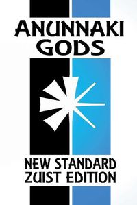 Cover image for Anunnaki Gods: The Sumerian Religion (New Standard Zuist Edition - Pocket Version)