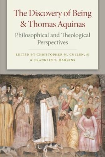 Cover image for The Discovery of Being and Thomas Aquinas: Philosophical and Theological Perspectives