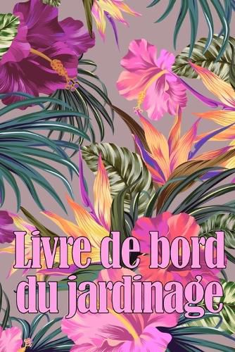 Cover image for Livre de bord du jardinage