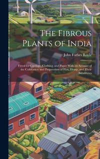 Cover image for The Fibrous Plants of India