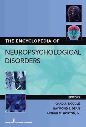 Cover image for The Encyclopedia of Neuropsychological Disorders