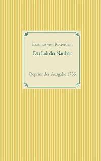 Cover image for Das Lob der Narrheit: Reprint der Ausgabe 1735