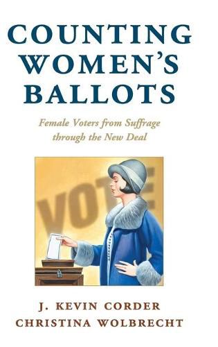 Cover image for Counting Women's Ballots: Female Voters from Suffrage through the New Deal