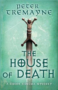 Cover image for The House of Death (Sister Fidelma Mysteries Book 32)