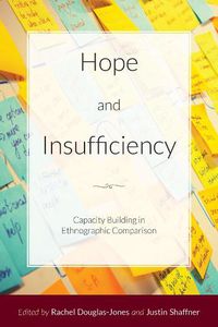 Cover image for Hope and Insufficiency: Capacity Building in Ethnographic Comparison