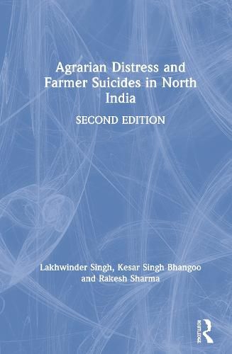 Cover image for Agrarian Distress and Farmer Suicides in North India