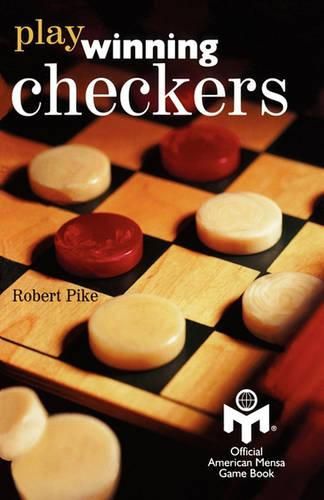 Cover image for Play Winning Checkers: Official Mensa Game Book (w/registered Icon/trademark as shown on the front cover)