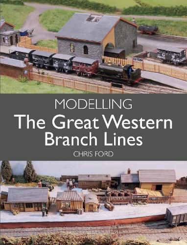 Cover image for Modelling the Great Western Branch Lines