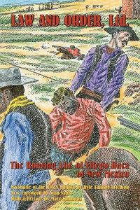 Cover image for Law and Order, Ltd.: The Rousing Life of Elfego Baca of New Mexico