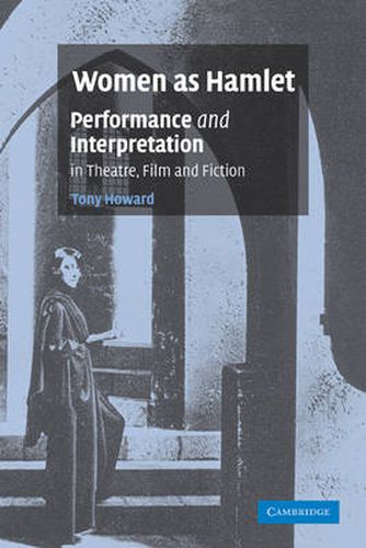 Cover image for Women as Hamlet: Performance and Interpretation in Theatre, Film and Fiction