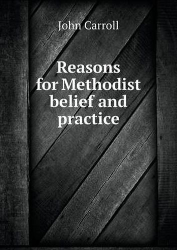 Cover image for Reasons for Methodist belief and practice