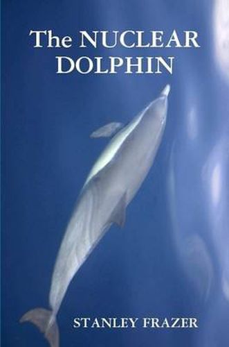 Cover image for The Nuclear Dolphin