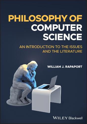 Cover image for Philosophy of Computer Science: An Introduction to  the Issues and the Literature