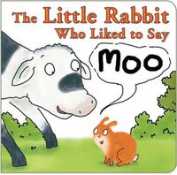 Cover image for The Little Rabbit Who Liked to Say Moo
