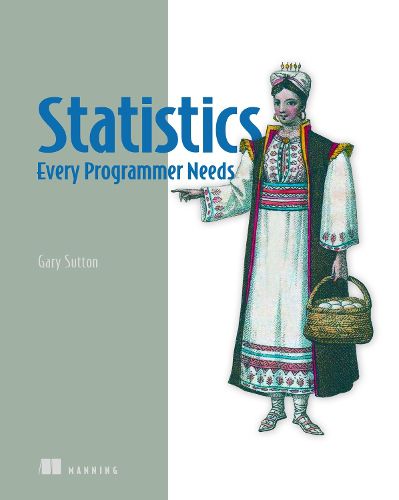Cover image for Statistics Every Programmer Needs