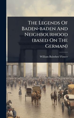 Cover image for The Legends Of Baden-baden And Neighbourhood (based On The German)